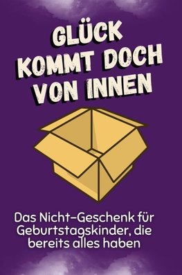 Glück kommt doch von innen