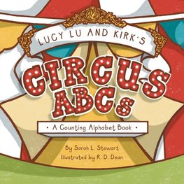 Lucy Lu and Kirk's CIRCUS ABCs
