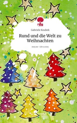 Rund und die Welt zu Weihnachten. Life is a Story - story.one