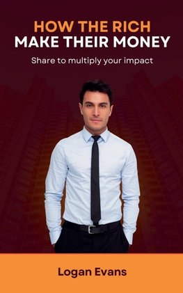 How the Rich Make Their Money