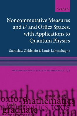 Noncommutative Measures and LP and Orlicz Spaces, with Applications to Quantum Physics