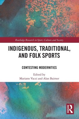 Indigenous, Traditional, and Folk Sports