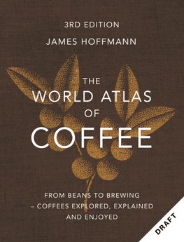 The World Atlas of Coffee 3rd edition