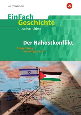 Der Nahostkonflikt. EinFach Geschichte ...unterrichten