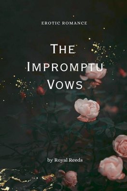 The Impromptu Vows