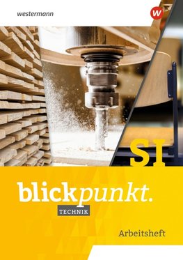 Blickpunkt Technik 7-10. Arbeitsheft