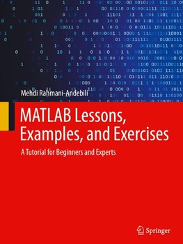 MATLAB Lessons, Examples, and Exercises