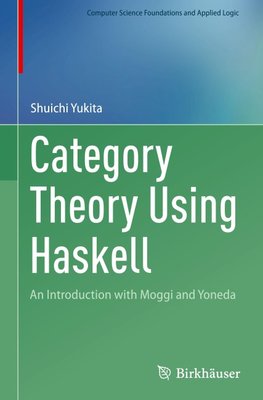 Category Theory Using Haskell