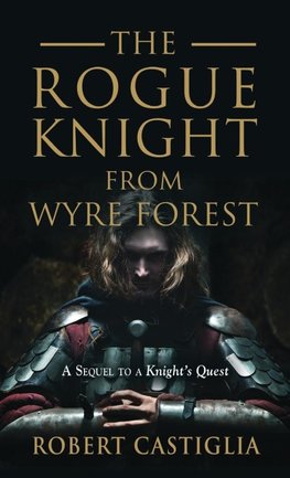 The Rogue Knight From Wyre Forest