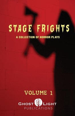 STAGE FRIGHTS Vol. 1