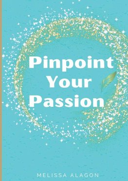 Pinpoint Your Passion