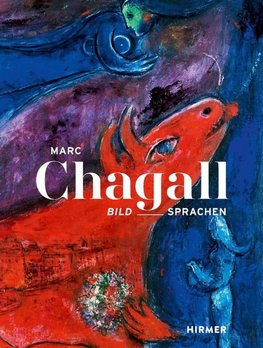 Marc Chagall - Bildsprachen