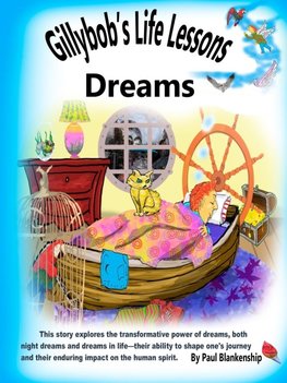 Gillybob's  Life Lessons  Dreams