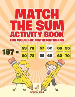 Match the Sum Activity Book for Would-Be Mathematicians