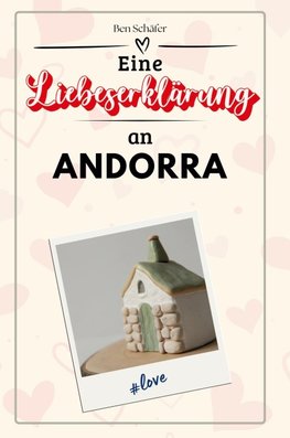 Eine Liebeserklärung an Andorra