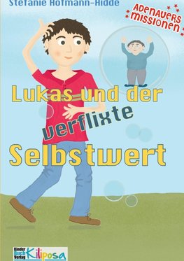 Lukas und der verflixte Selbstwert