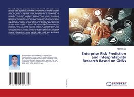Enterprise Risk Prediction and Interpretability Research Based on GNNs
