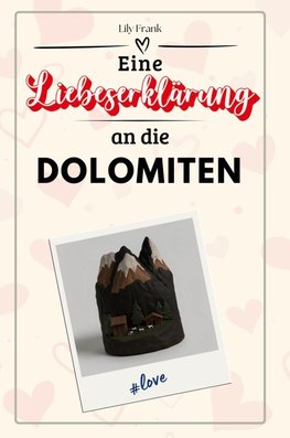 Eine Liebeserklärung an die Dolomiten