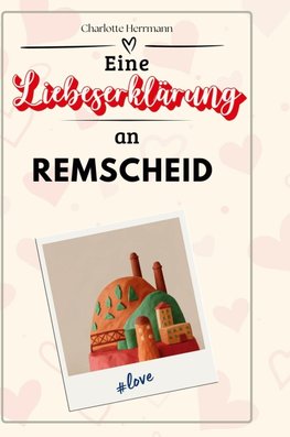 Eine Liebeserklärung an Remscheid
