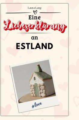 Eine Liebeserklärung an Estland