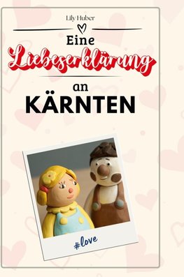 Eine Liebeserklärung an Kärnten