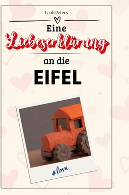 Eine Liebeserklärung an die Eifel