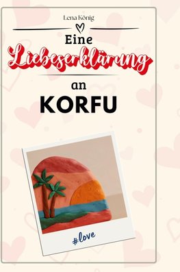 Eine Liebeserklärung an Korfu