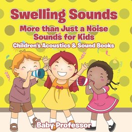 Swelling Sounds