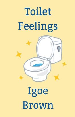 Toilet Feelings