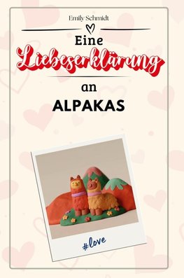 Eine Liebeserklärung an Alpakas