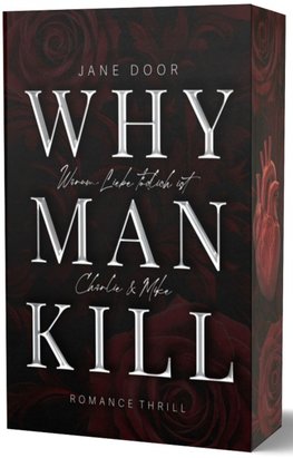 WHY MAN KILL
