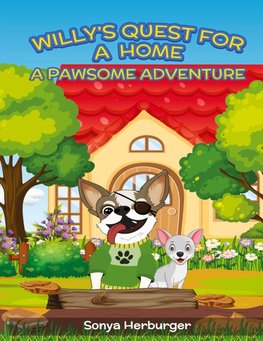 Willys Quest for a Home - A Pawsome Adventure