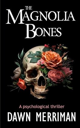 The MAGNOLIA BONES