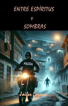 ENTRE ESPÍRITUS Y SOMBRAS