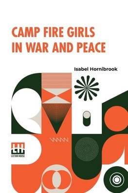 Camp Fire Girls In War And Peace