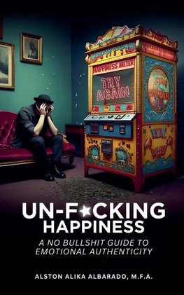 Un-f*cking Happiness