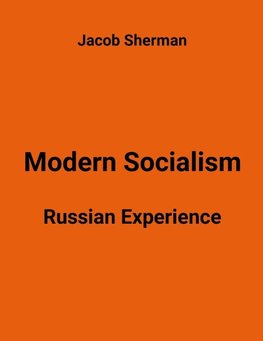 Modern Socialism. Russian Experience.