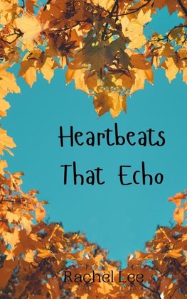 Heartbeats That Echo