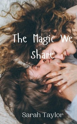 The Magic We Share