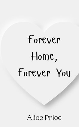Forever Home, Forever You