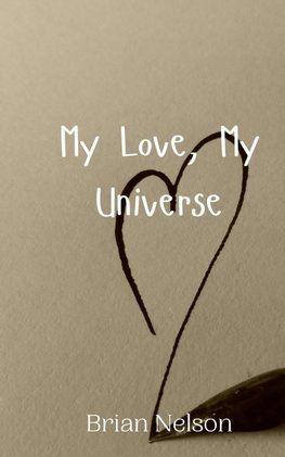 My Love, My Universe