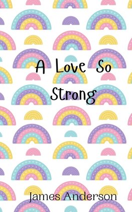 A Love So Strong