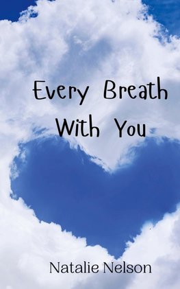 Every Breath With You