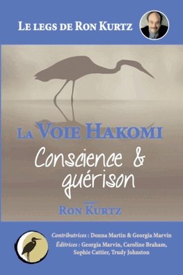La Voie Hakomi Conscience & guérison Le legs de Ron Kurtz