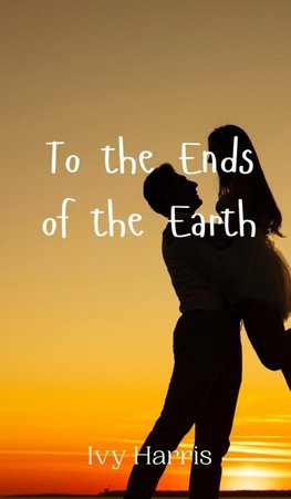 To the Ends of the Earth