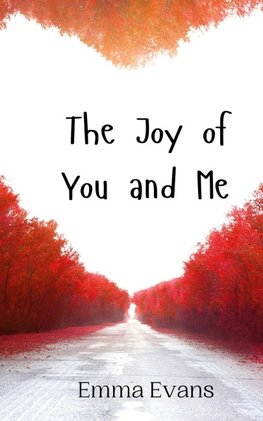 The Joy of You and Me