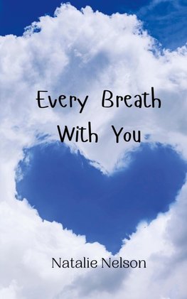 Every Breath With You