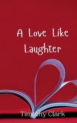 A Love Like Laughter