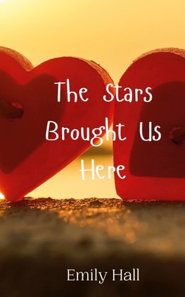 The Stars Brought Us Here