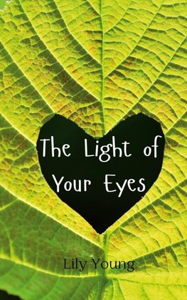 The Light of Your Eyes
